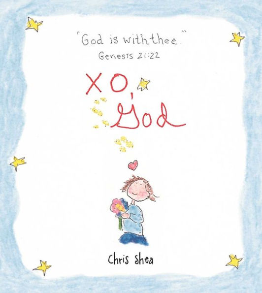 XO, God: Notes to Inspire, Comfort, Cheer, and Encourage You and Yours