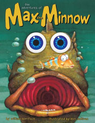 Title: The Adventures of Max the Minnow, Author: William Boniface