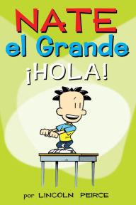 Title: Nate el Grande: Hola! (Big Nate From the Top), Author: Lincoln Peirce