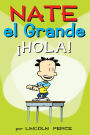 Nate el Grande: Hola! (Big Nate From the Top)