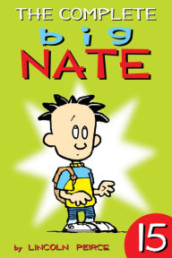 Title: The Complete Big Nate #15, Author: Lincoln Peirce