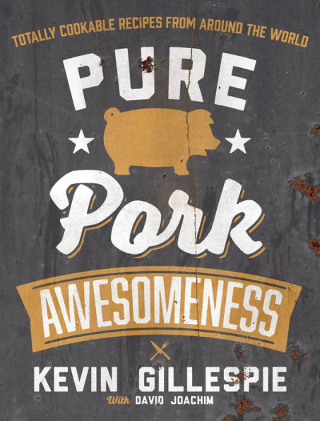 Pure Pork Awesomeness (PagePerfect NOOK Book): Totally Cookable Recipes from Around the World