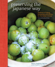 Title: Preserving the Japanese Way (PagePerfect NOOK Book): Traditions of Salting, Fermenting, and Pickling for the Modern Kitchen, Author: Nancy Singleton Hachisu