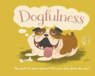 Title: Dogfulness: The Path to Inner Peace, Author: Susanna Geoghegan