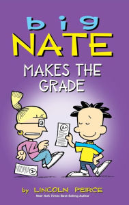 Title: Big Nate Makes the Grade, Author: Lincoln Peirce