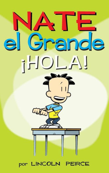 Nate el Grande: Hola! (Big Nate From the Top)