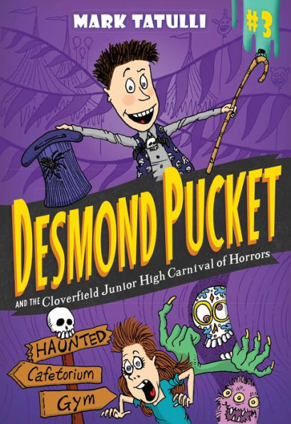 Desmond Pucket and the Cloverfield Junior High Carnival of Horrors (Desmond Series #3)