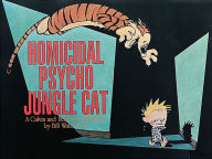 Homicidal Psycho Jungle Cat: A Calvin and Hobbes Collection