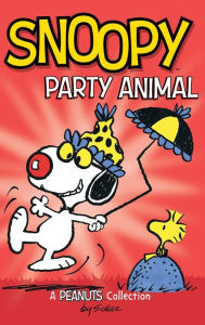 Snoopy: Party Animal (A Peanuts Collection)