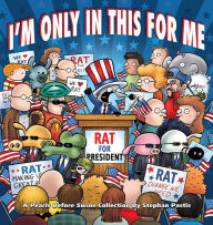 Title: I'm Only in This for Me: A Pearls Before Swine Collection, Author: Stephan Pastis