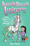 Alternative view 1 of Razzle Dazzle Unicorn (Phoebe and Her Unicorn Series #4)