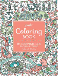 Title: Posh Adult Coloring Book: Hymnspirations for Joy & Praise, Author: Deborah Muller
