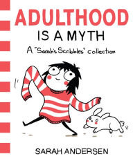 Title: Adulthood Is a Myth (PagePerfect NOOK Book): A Sarah's Scribbles Collection, Author: Sarah Andersen