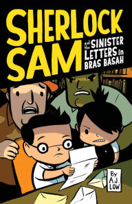 Title: Sherlock Sam and the Sinister Letters in Bras Basah (Sherlock Sam Series #3), Author: A. J. Low