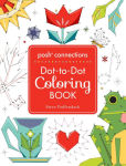 Alternative view 1 of Posh Connections A Dot-to-Dot Coloring Book for Adults