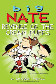 Title: Big Nate: Revenge of the Cream Puffs, Author: Lincoln Peirce
