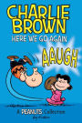 Charlie Brown: Here We Go Again (A Peanuts Collection)