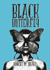 Title: Black Butterfly, Author: Robert M. Drake