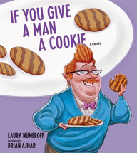 Title: If You Give a Man a Cookie: A Parody, Author: Laura Numeroff