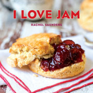 Title: I Love Jam, Author: Rachel Saunders