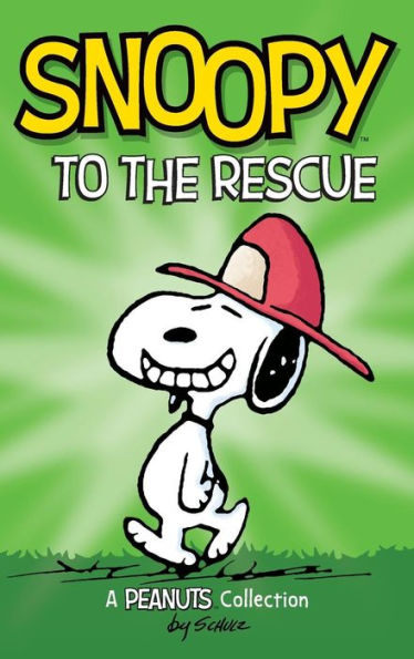 Snoopy to the Rescue (A Peanuts Collection)