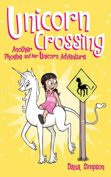 Unicorn Crossing (Phoebe and Her Unicorn Series #5)