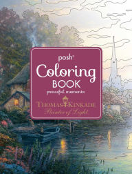 Free books to download Posh Adult Coloring Book: Thomas Kinkade Peaceful Moments