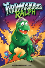 Title: Tyrannosaurus Ralph, Author: Nate Evans