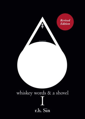 Whiskey Words Amp A Shovel I By R H Sin Paperback Barnes Amp Noble 174