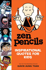 Title: Zen Pencils-Inspirational Quotes for Kids, Author: Gavin Than