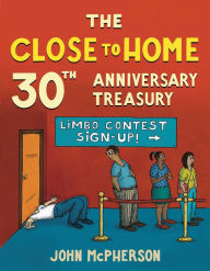 Title: The Close to Home 30th Anniversary Treasury, Author: John McPherson