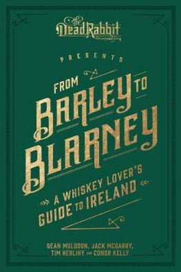 From Barley to Blarney: A Whiskey Lover's Guide to Ireland