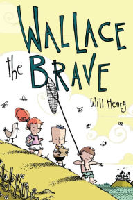 Title: Wallace the Brave, Author: Will Henry
