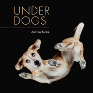 Title: Under Dogs, Author: Andrius Burba