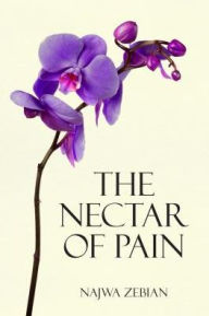 Free ebook downloads for nook color The Nectar of Pain DJVU RTF by Najwa Zebian