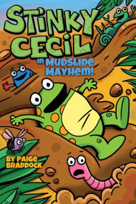 Title: Stinky Cecil in Mudslide Mayhem! (Stinky Cecil Series #3), Author: Paige Braddock