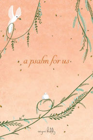Title: A Psalm for Us, Author: Reyna Biddy