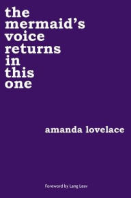 Free ebooks downloads the mermaid's voice returns in this one (English literature) CHM ePub 9781449494162 by Amanda Lovelace, ladybookmad