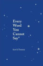 Every Word You Cannot Say