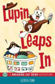 French pdf books free download Lupin Leaps In: A Breaking Cat News Adventure by Georgia Dunn in English 9781524852528