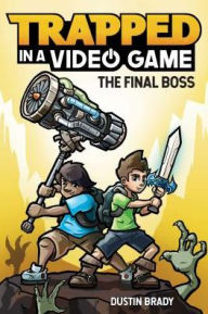 Title: The Final Boss (Trapped in a Video Game Series #5), Author: Dustin Brady