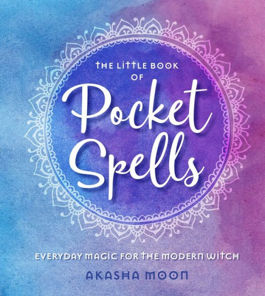 Little Book of Pocket Spells: Everyday Magic for the Modern Witch