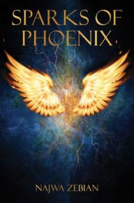 Title: Sparks of Phoenix, Author: Najwa Zebian