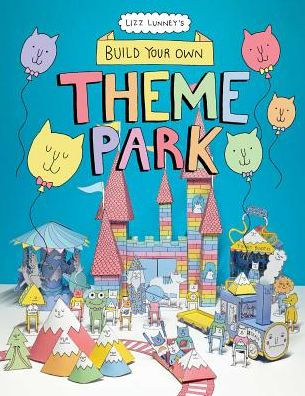 Build Your Own Theme Park: A Paper Cut-Out Book