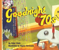 Title: Goodnight '70s, Author: Peter Stein