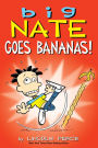 Big Nate Goes Bananas!