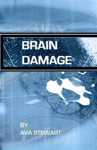 Brain Damage: A true story of a family surviving traumatic brain injury