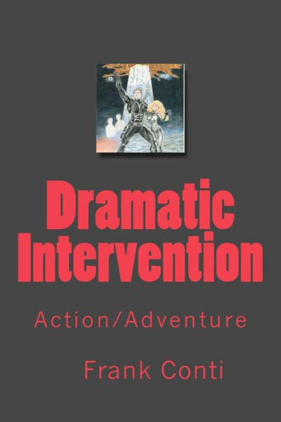 Dramatic Intervention: Action/Adventure