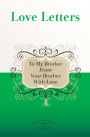 To My Brother, From Your Brother With Love: A Collection Of Inspirational Love Letters