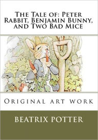 Title: The Tale of: Peter Rabbit, Benjamin Bunny, and Two Bad Mice: Original art work, Author: Beatrix Potter